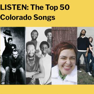 The Top 50 Colorado Songs